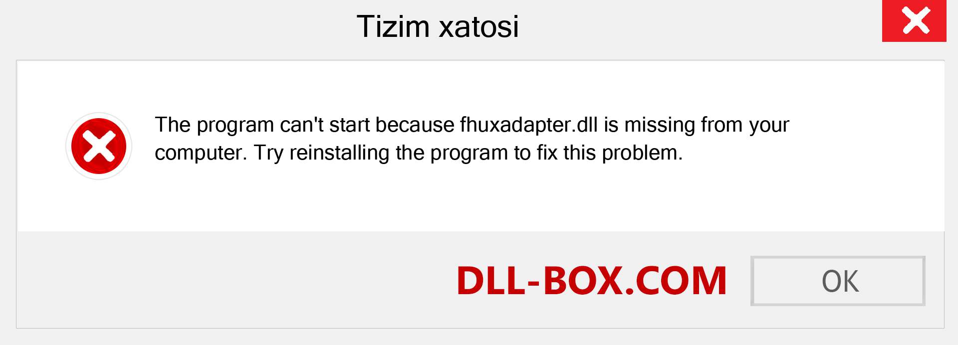 fhuxadapter.dll fayli yo'qolganmi?. Windows 7, 8, 10 uchun yuklab olish - Windowsda fhuxadapter dll etishmayotgan xatoni tuzating, rasmlar, rasmlar